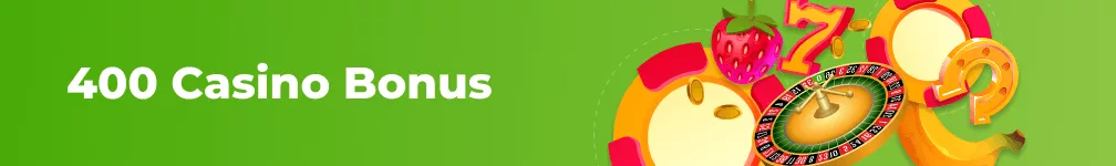 400% Casino Bonus